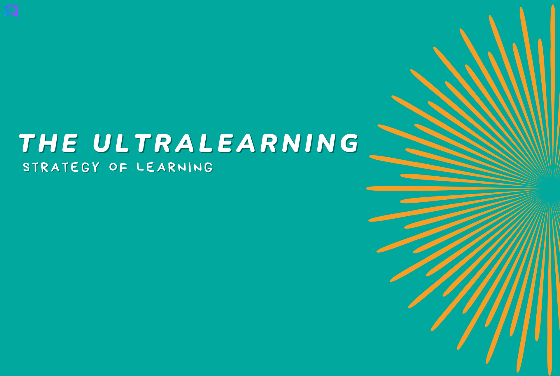 The “Ultralearning” strategy of learning
